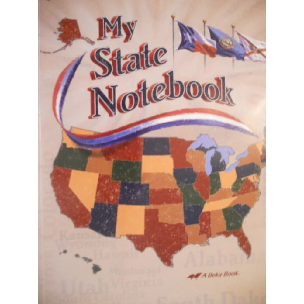 My State Notebook...A Beka 4th grade History (A Beka fourth grade)